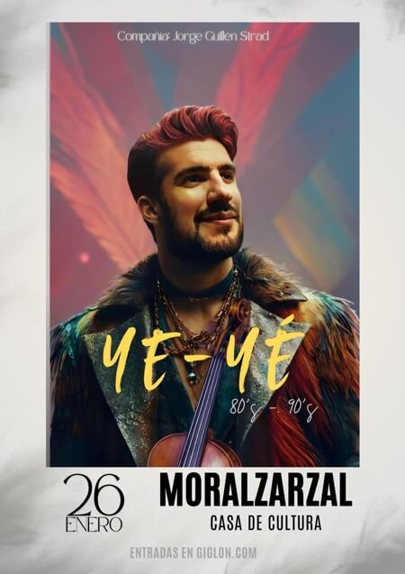 El violinista Jorge Guillén, Strad el violinista rebelde, presenta su nuevo espectáculo Ye-ye en Moralzarzal en 2025. cartel