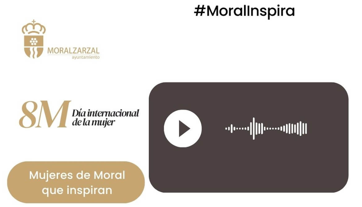 Mujeres de Moral que inspiran, 3 podcast para conmemorar el Día Internacional de las Mujeres en Moralzarzal (1)