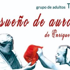 I Certamen de Teatro Aficionado de Moralzarzal, “El sueño de Aurora”, por la Compañía Trástulo