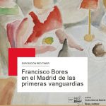 Francisco Bores en el Madrid de las Primeras Vanguardias, exposición hasta el 4 de diciembre en Moralzarzal