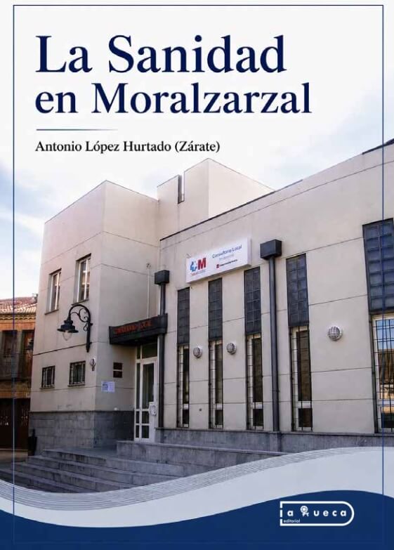 Presentación del libro La Sanidad en Moralzarzal, de Antonio López Hurtado (Zárate)