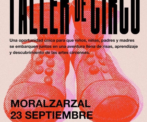 Ven a disfrutar en familia con el Taller de Circo en Moralzarzal, el 23 de septiembre