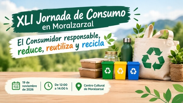 XLI Jornada de Consumo en Moralzarzal, El Consumidor responsable, reduce, reutiliza y recicla